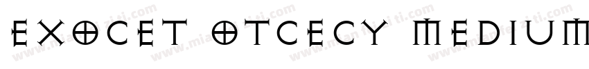 ExOCET OTCECY Medium字体转换